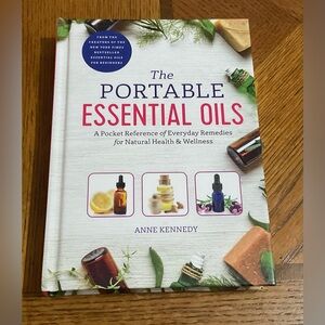 The Portable Essential Oils by Anne Kennedy